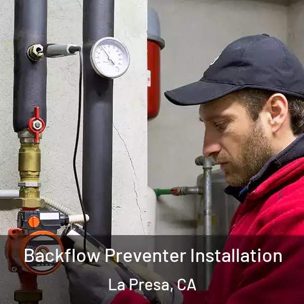  Backflow Preventer Installation La Presa, CA