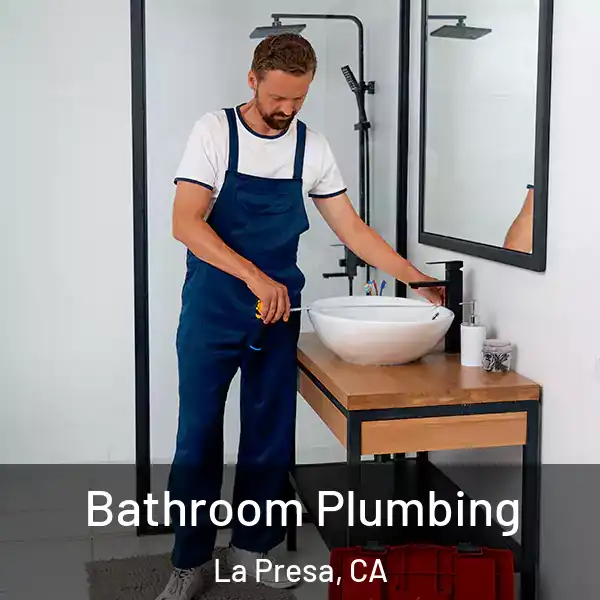  Bathroom Plumbing La Presa, CA