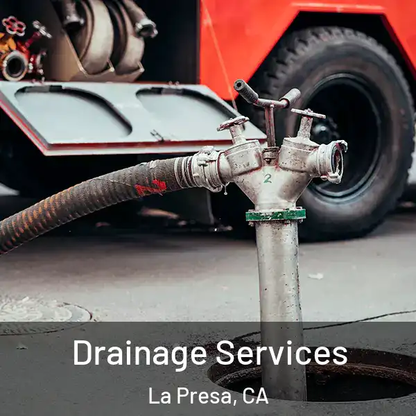  Drainage Services La Presa, CA