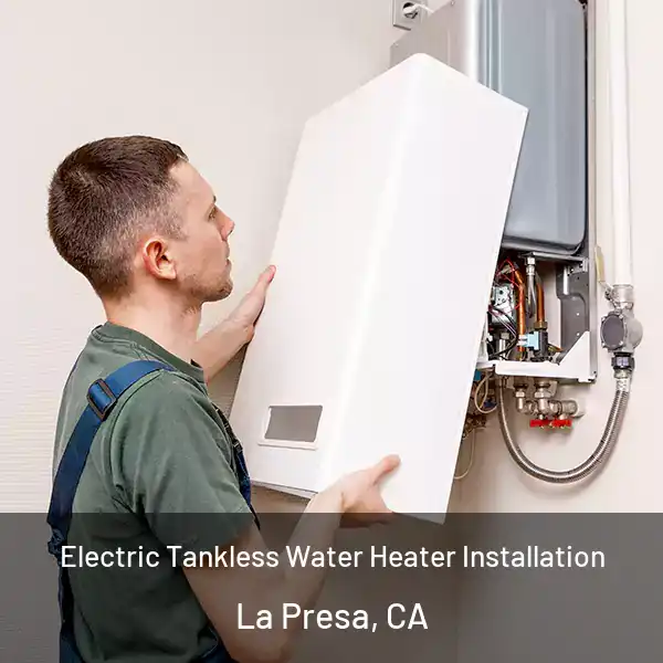  Electric Tankless Water Heater Installation La Presa, CA