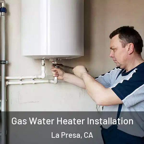  Gas Water Heater Installation La Presa, CA