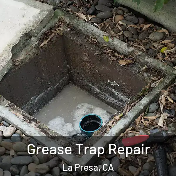  Grease Trap Repair La Presa, CA
