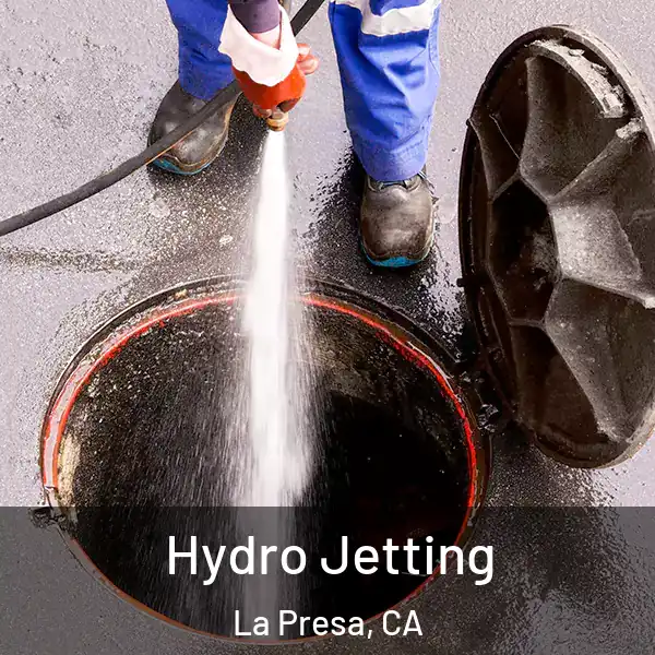  Hydro Jetting La Presa, CA