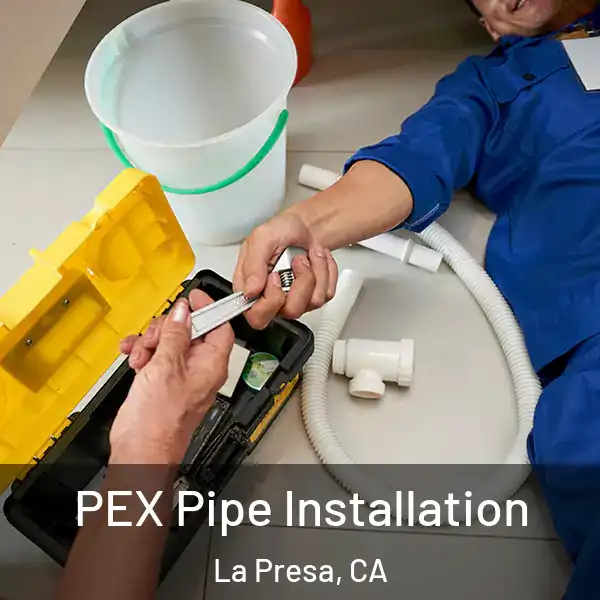  PEX Pipe Installation La Presa, CA