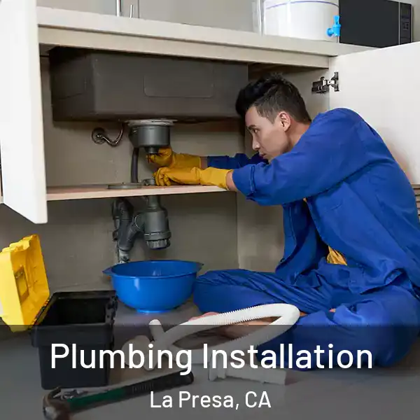  Plumbing Installation La Presa, CA