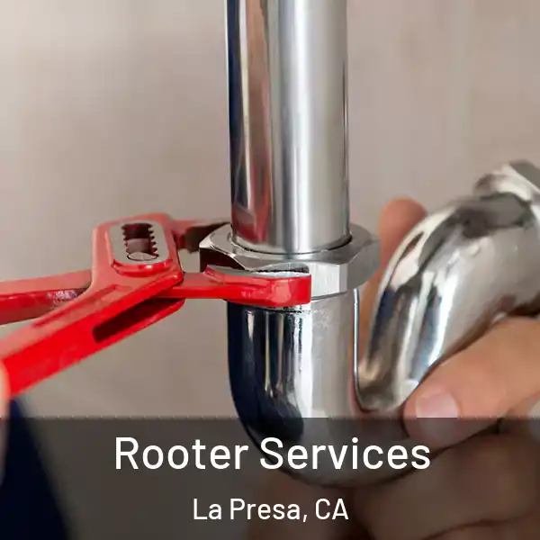  Rooter Services La Presa, CA