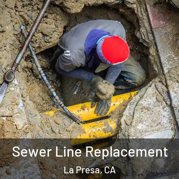 Sewer Line Replacement La Presa, CA