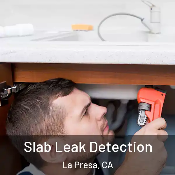  Slab Leak Detection La Presa, CA