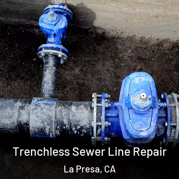  Trenchless Sewer Line Repair La Presa, CA
